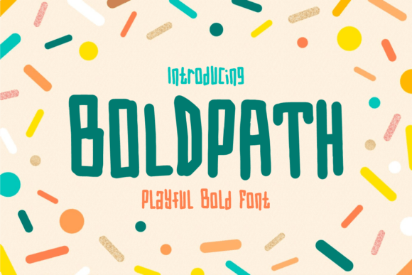 Boldpath: A Playful Typeface That Elevates Branding Projects