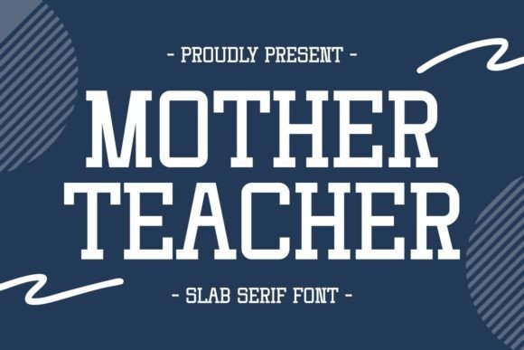 Mother Teacher Font: A Heartfelt Slab Serif for Digital Design