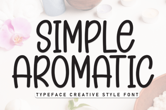 Simple Aromatic Font: A Playful Typeface for Digital Design